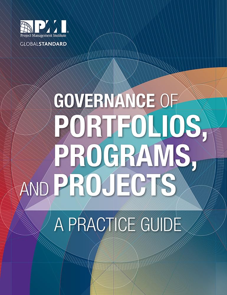 Governance of portfolios programs and projects a practice guide